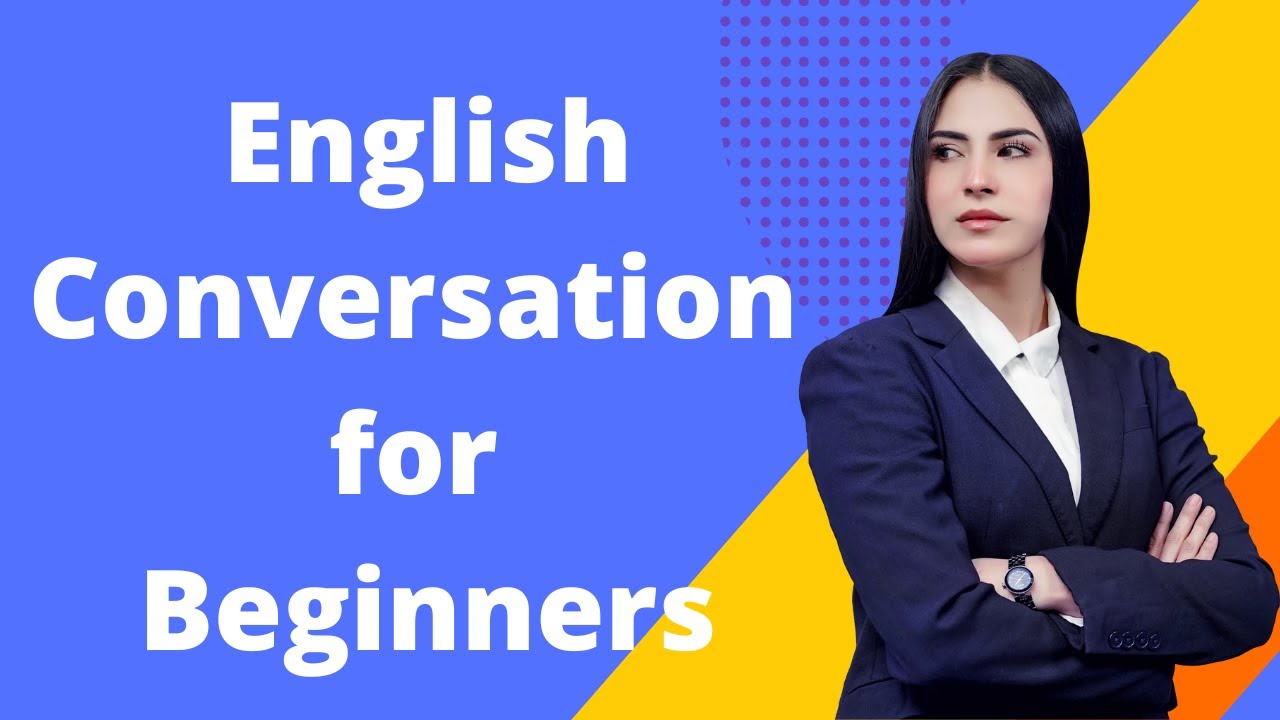 English Speaking: Beginner Course for Fluent Communication